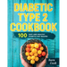 Diabetic type 2 cookbook: 100 Easy and Healthy dianetic diet recipes