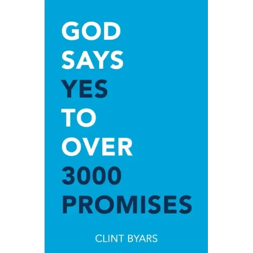 God Says Yes to Over 3000 Promises: For no matter how many promises God has made, they are yes in Christ