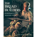 The Bread Builders: Hearth Loaves and Masonry Ovens