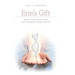 Erin's Gift: Never Drive Faster than your Guardian Angel can Fly