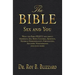 The Bible Sex and You: What the Bible REALLY says about: Marriage, Sex, Birth Control, Abortion, Divorce, Homosexuality, Fornication, Adulter