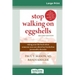 Stop Walking on Eggshells: Taking Your Life Back When Someone You Care About Has Borderline Personality Disorder (16pt Large Print Edition)