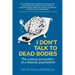 I Don't Talk to Dead Bodies: The Curious Encounters of a Forensic Psychiatrist