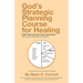 God's Strategic Planning Course for Healing: Self-Improvement Does Not Work