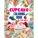 Cupcake Coloring Book for Girls: 50 ART Designs - Coloring Book With Sweet Cookies, Cupcakes, Cakes, Chocolates, Fruit And Ice Cream - Desert Coloring