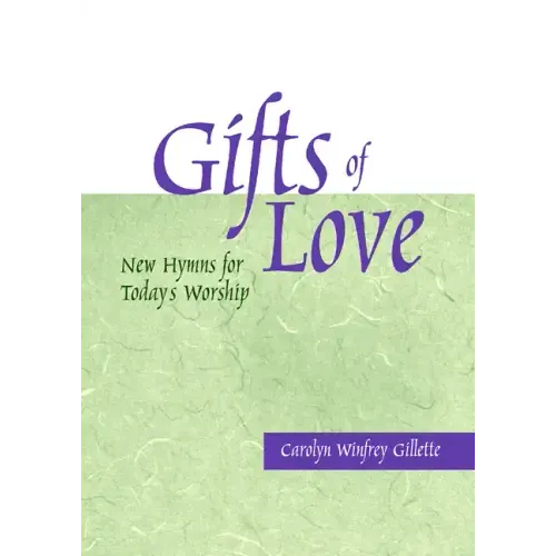Gifts of Love: New Hymns for Today's Worship