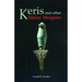 Keris and Other Malay Weapons