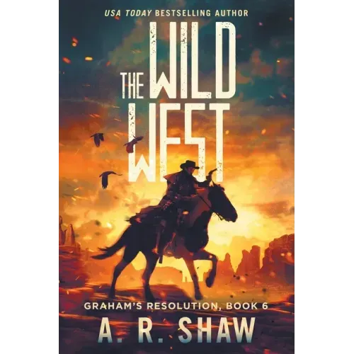 The Wild West: A Post-Apocalyptic Thriller