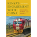 Kenya's Engagement with China: Discourse, Power, and Agency