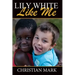 Lily White Like Me