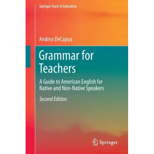 Grammar for Teachers: A Guide to American English for Native and Non-Native Speakers
