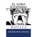 El Lobo Estepario: Novela