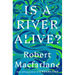 Is a River Alive?