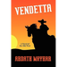 Vendetta: A Novel of the Old West