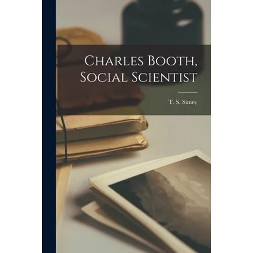 Charles Booth, Social Scientist