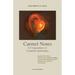 Carmel Notes: A Compendium of Carmelite Spirituality