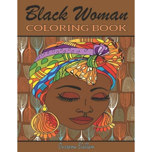 Black Woman Coloring Book: Funny Black Wife Coloring Book, African woman Designs, Beauty queens gorgeous black women African american afro dreads
