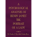 The Psychological Analysis of Henry James in the Portrait of a Lady