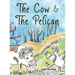 The Cow & the Pelican