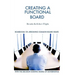 Creating A Functional Board: Boardroom 101-Identifying and Resolving Common Boardroom Issues