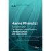 Marine Phenolics: Extraction and Purification, Identification, Characterization and Applications