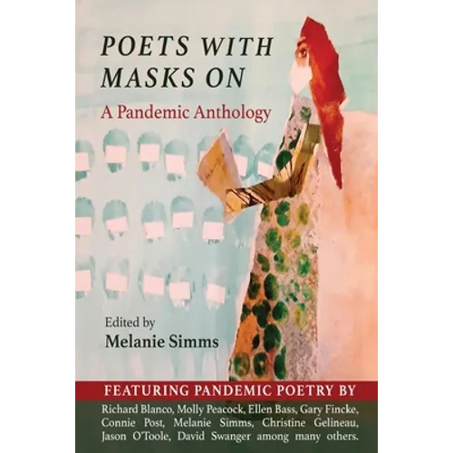 Poets with Masks On: A Pandemic Anthology