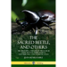The Sacred Beetle, and Others: The Breeding and Life of the Scarab Dung Beetles; their Habitat, Nest-Building, and Domestication