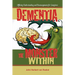 Dementia: The Monster Within