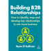 Building B2B Relationships: How to Identify, Map and Develop Key Relationships to Win More Business