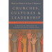 Churches, Cultures, and Leadership: A Practical Theology of Congregations and Ethnicities