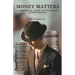 Money Matters A Practical Guide to Financial Independence