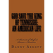 God Save The King of Tennessee: An American Life: A Portrait of Buford Pusser's Assassin