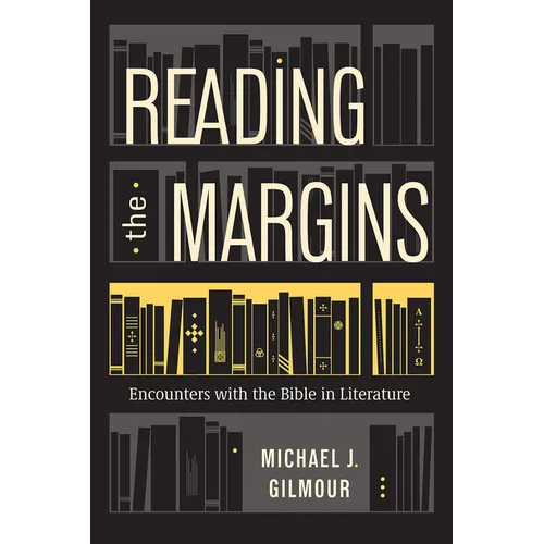 Reading the Margins: Encounters with the Bible in Literature