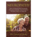 Neuropathy: How To Relieve Foot Numbness, Tingling, Burning, And Cramping Without Drugs Or Surgery