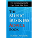 The Music Business Advice Book: 150 Immediately Useful Tips From The Pros