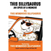 This Sillysaurus: An Opus of a Memoir