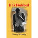 It Is Finished: God Has Been Placing Me Into Position