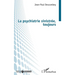 La psychiatrie sinistrée, toujours