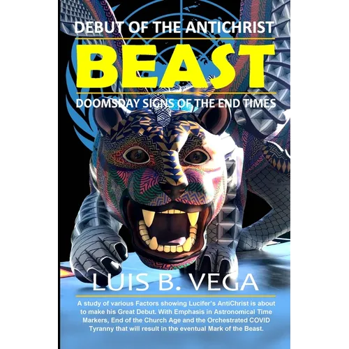 Debut of the Beast: Doomsday Signs of the End Times