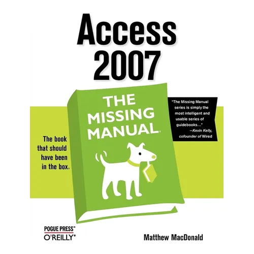 Access 2007: The Missing Manual
