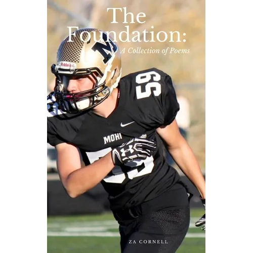 The Foundation: A Collection of Poems