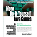 More Do-It-Yourself Java Games: An Introduction to Java Graphics and Event-Driven Programming