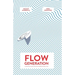 Flow Generation: A Survival Guide for our Unpredictable Lives