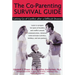 The Co-Parenting Survival Guide: Letting Go of Conflict After a Difficult Divorce