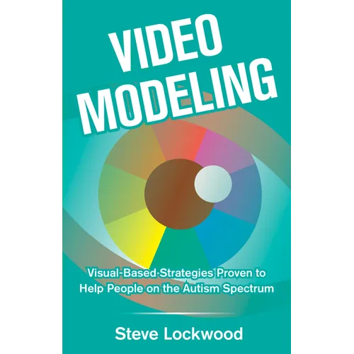 Video Modeling: Visual-Based Strategies to Help People on the Autism Spectrum