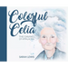 Colorful Celia: The DaVinci of Appalachia