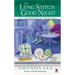 The Long Stitch Good Night