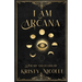 I Am Arcana: A Tarot Inspired Poetry Collection