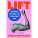 Lift: How Women Can Reclaim Their Physical Power and Transform Their Lives