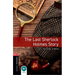 Oxford Bookworms Library: The Last Sherlock Holmes Story: Level 3: 1000-Word Vocabulary